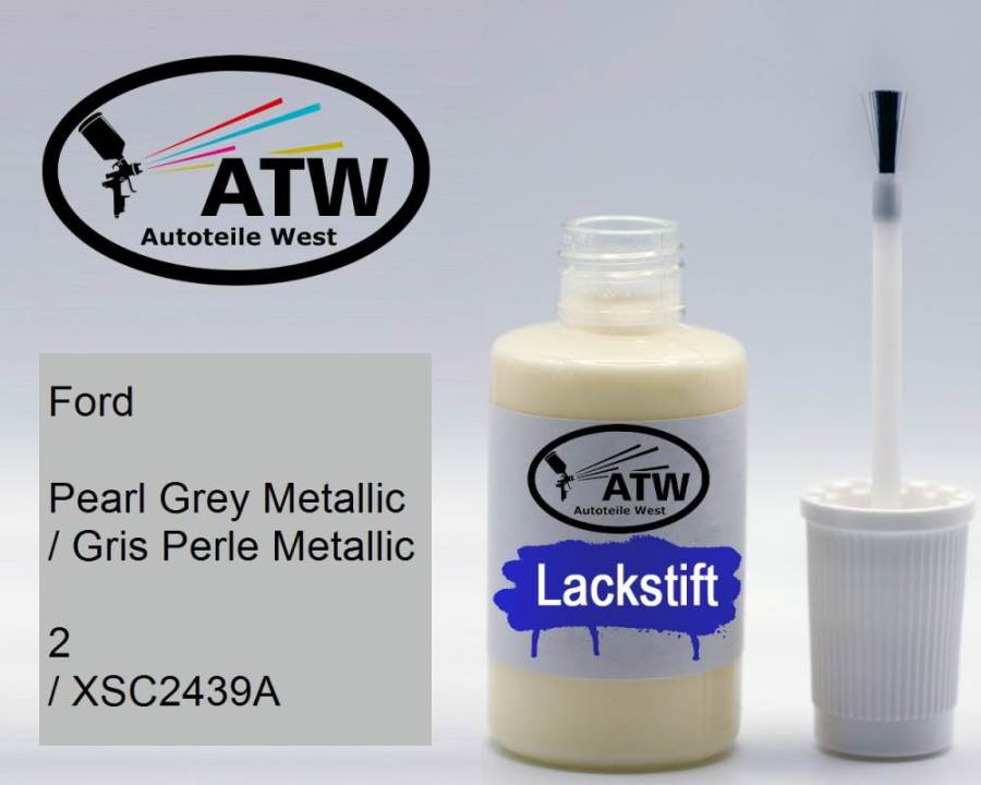 Ford, Pearl Grey Metallic / Gris Perle Metallic, 2 / XSC2439A: 20ml Lackstift, von ATW Autoteile West.
